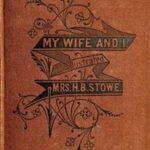 My Wife and I; Or, Harry Henderson's History