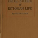 Droll stories of Isthmian life