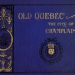 Old Quebec, the city of Champlain
