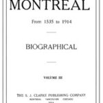 Montreal from 1535 to 1914. Vol. 3. Biographical
