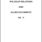 The Jesuit Relations and Allied Documents, Vol. 5: Quebec, 1632-1633