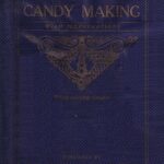 The Art of Home Candy Making, with Illustrations