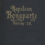 Life of Napoleon Bonaparte, Volume IV.