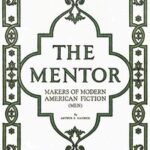 The Mentor: Makers of American Fiction, Vol. 6, Num. 14, Serial No. 162, September 1, 1918