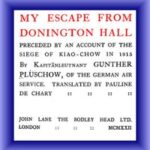 My Escape from Donington Hall, Preceded by an Account of the Siege of Kiao-Chow in 1915