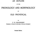 An Outline of the Phonology and Morphology of Old Provençal