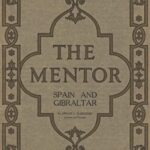 The Mentor: Spain and Gibraltar, Vol. 1, Num. 31, Serial No. 31, September 15, 1913
