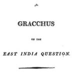 The Letters of Gracchus on the East India Question