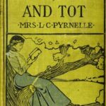 Diddie, Dumps, and Tot; Or, Plantation Child-Life