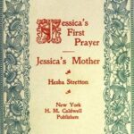 Jessica's First Prayer; and, Jessica's Mother