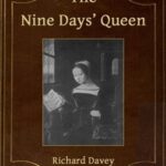 The Nine Days' Queen, Lady Jane Grey, and Her Times