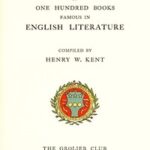 Bibliographic Notes on One Hundred Books Famous in English Literature