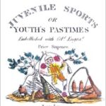 Juvenile Sports; or, Youth's Pastimes