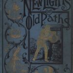 New Lights on Old Paths