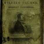 The Most Extraordinary Trial of William Palmer, for the Rugeley Poisonings, which lasted Twelve Days