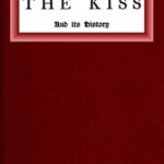 The kiss and its history