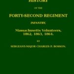 History of the Forty-second regiment infantry, Massachusetts volunteers, 1862, 1863, 1864