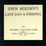 Eben Holden's Last Day A-Fishing