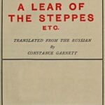 A Lear of the Steppes, etc.