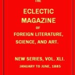 Eclectic Magazine of Foreign Literature, Science, and Art, January 1885