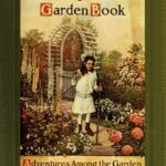 The Mary Frances Garden Book; or, Adventures Among the Garden People