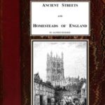 Ancient Streets and Homesteads of England