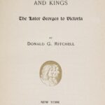 English Lands, Letters and Kings, vol. 4: The Later Georges to Victoria