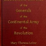 Biographical Sketches of the Generals of the Continental Army of the Revolution