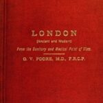 London (Ancient and Modern) from the Sanitary and Medical Point of View