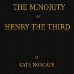The Minority of Henry the Third