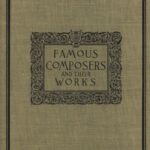 Famous composers and their works, Vol. 1