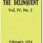 The Delinquent (Vol. IV, No. 2), February, 1914