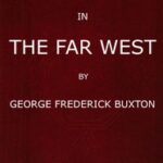 Life in the Far West