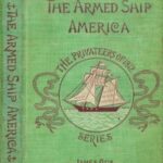 The Armed Ship America; Or, When We Sailed from Salem