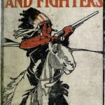 Indian Fights and Fighters: The Soldier and the Sioux