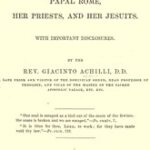 Dealings with the Inquisition; Or, Papal Rome, Her Priests, and Her Jesuits
