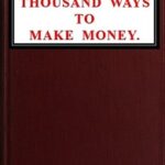 One Thousand Ways to Make Money