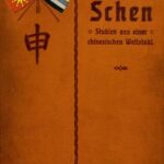 Schen: Studien aus einer chinesischen Weltstadt
