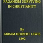 Paganism Surviving in Christianity