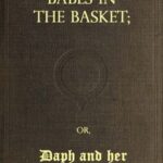 The Babes in the Basket; or, Daph and Her Charge