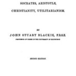 Four Phases of Morals: Socrates, Aristotle, Christianity, Utilitarianism