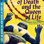The Lord of Death and the Queen of Life