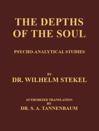 pg57272.cover_.medium.jpg The Depths of the Soul: Psycho-Analytical Studies - Image 1