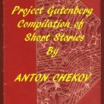 Project Gutenberg Compilation of Short Stories by Chekhov