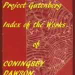 Index of the Project Gutenberg Works of Coningsby Dawson
