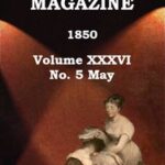 Graham's Magazine, Vol. XXXVI, No. 5, May 1850