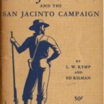 The Battle of San Jacinto and the San Jacinto Campaign