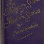 The Magic and Science of Jewels and Stones