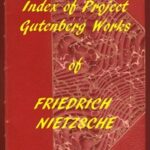 Index of the Project Gutenberg Works of Friedrich Nietzsche