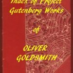 Index of the Project Gutenberg Works of Oliver Goldsmith